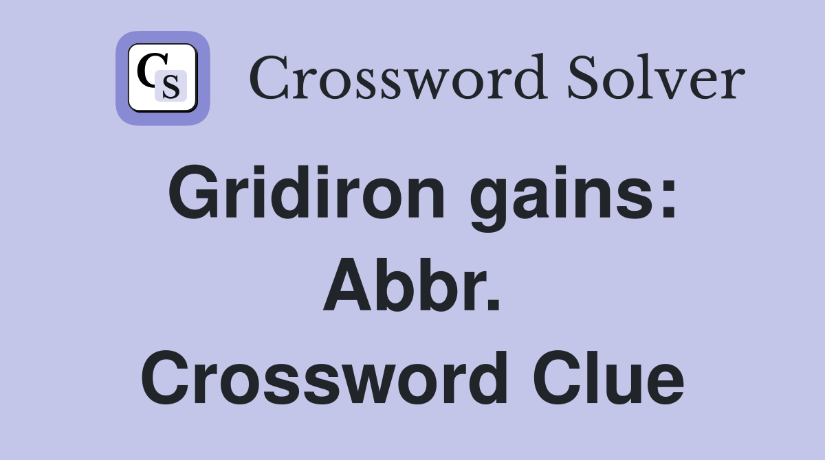 Gridiron gains: Abbr. Crossword Clue