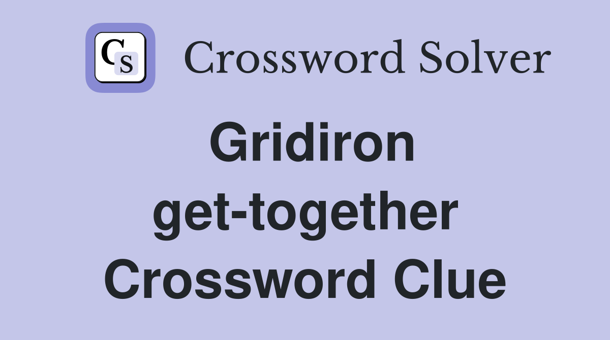 Gridiron get-together Crossword Clue