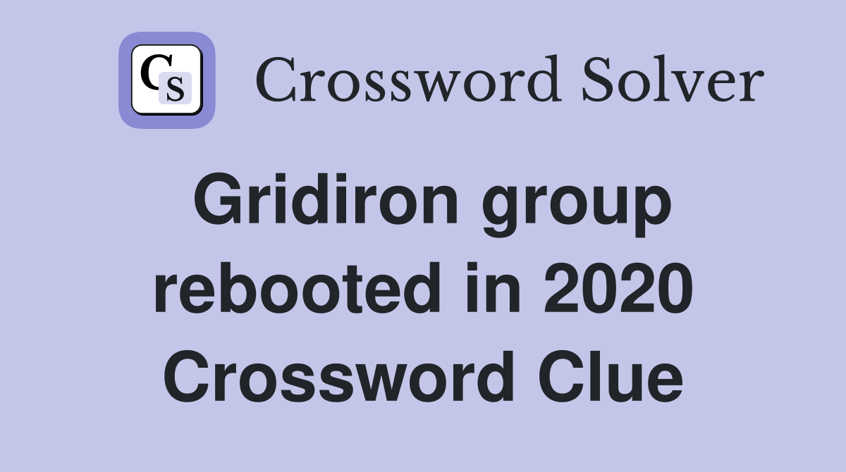 Gridiron group rebooted in 2020 Crossword Clue