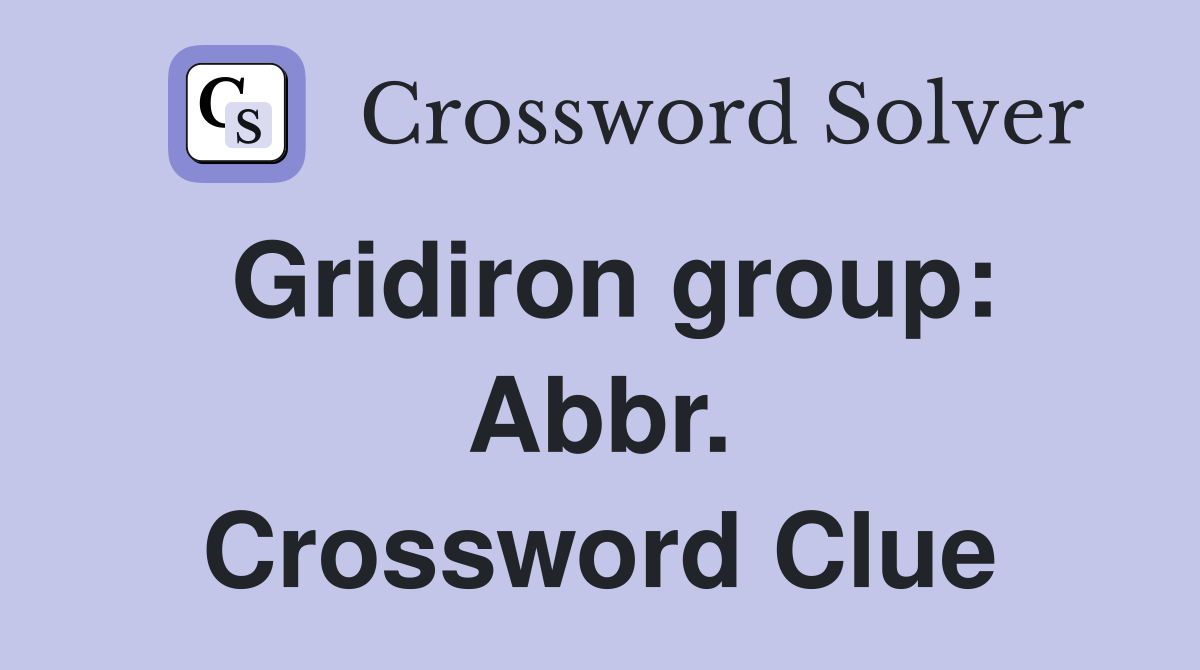 Gridiron group: Abbr. Crossword Clue