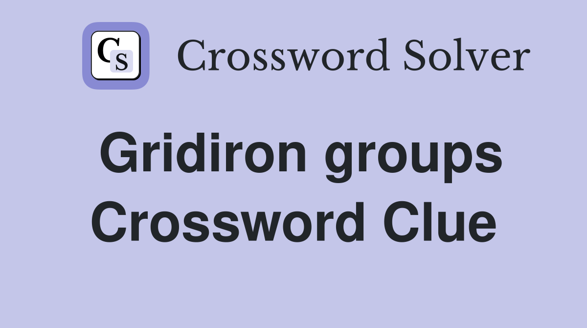 Gridiron groups Crossword Clue