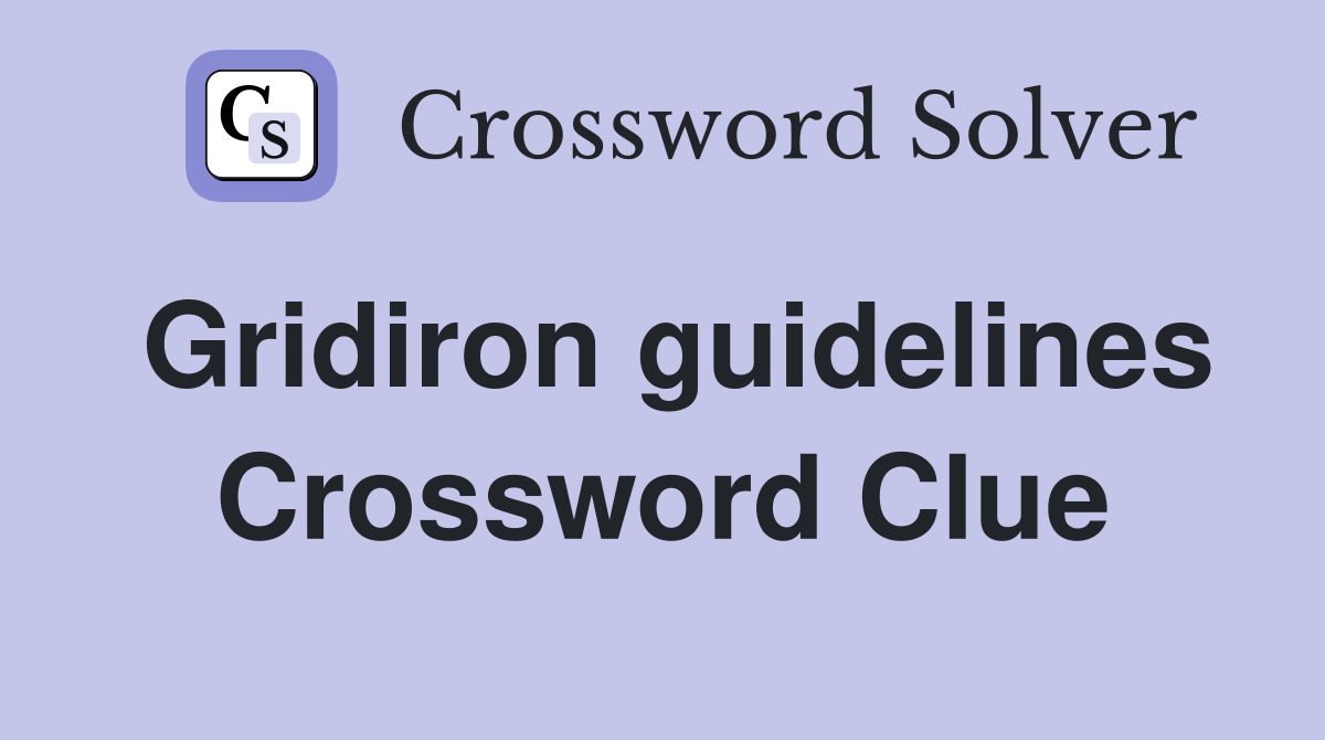 Gridiron guidelines Crossword Clue