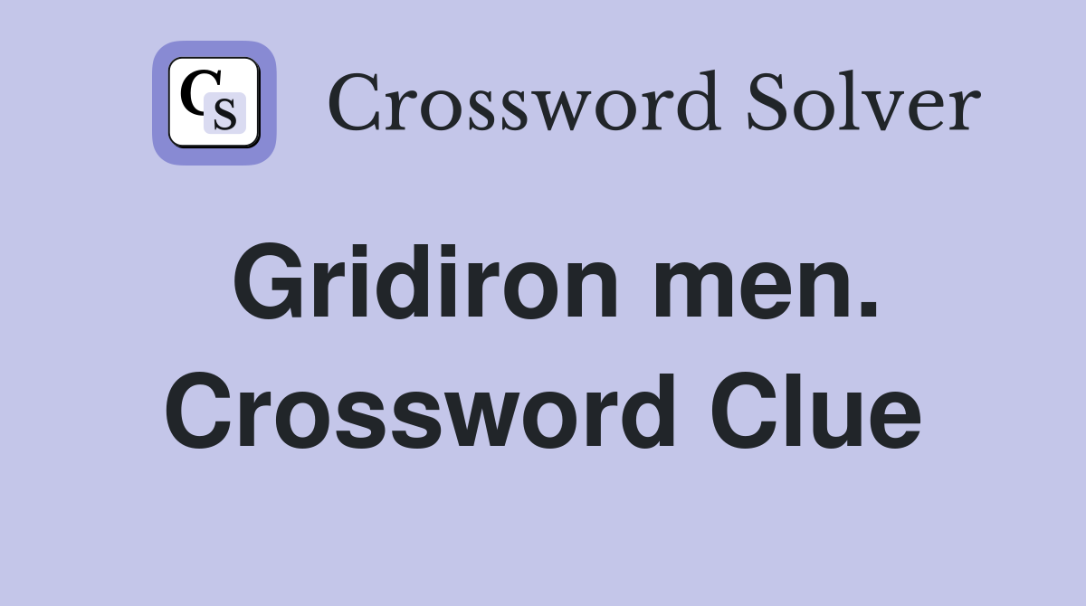Gridiron men. Crossword Clue