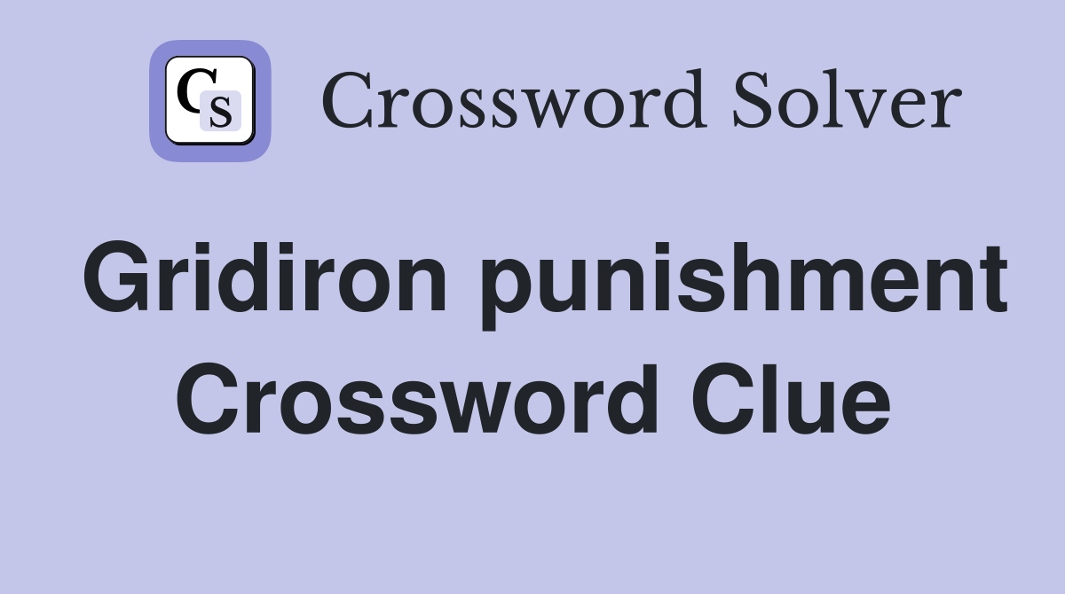 Gridiron punishment Crossword Clue