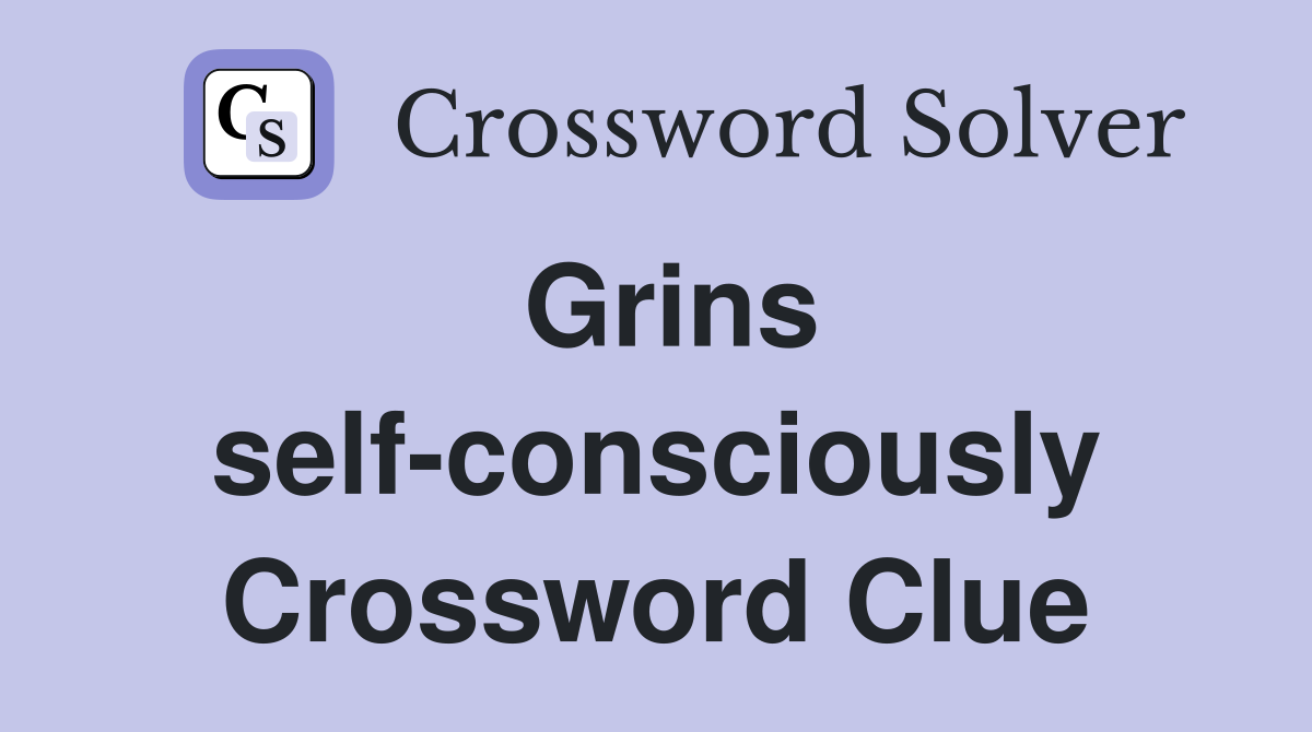 Grins self-consciously Crossword Clue
