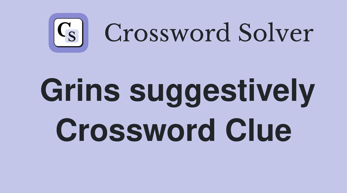 Grins suggestively Crossword Clue