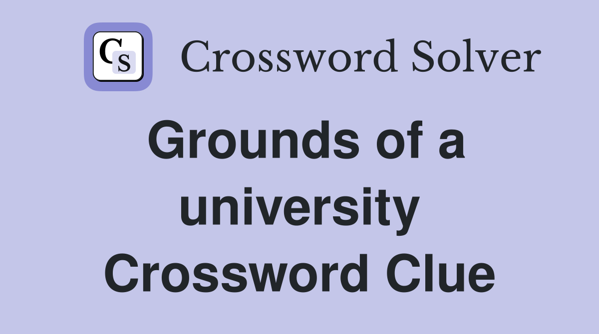 Grounds of a university Crossword Clue