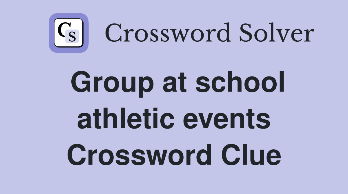 Group at school athletic events Crossword Clue
