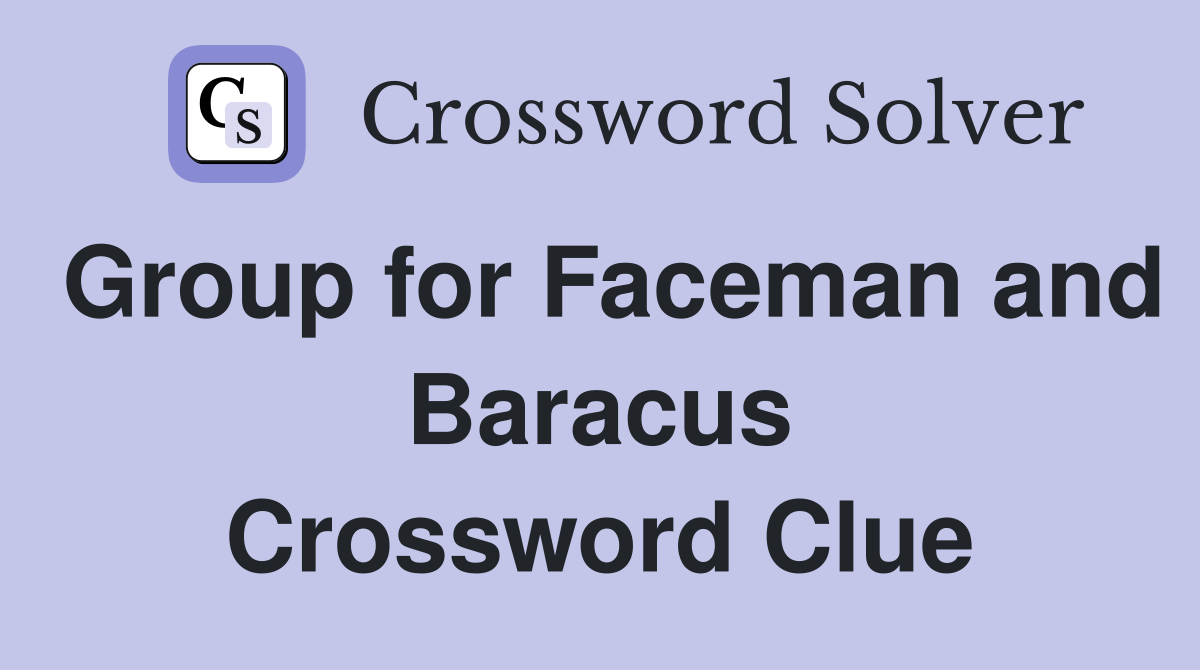 Group for Faceman and Baracus Crossword Clue