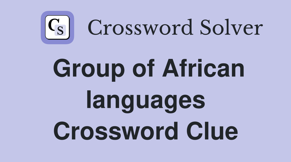 Group of African languages Crossword Clue