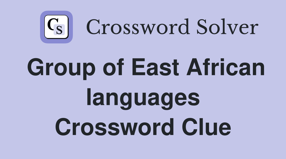 Group of East African languages Crossword Clue