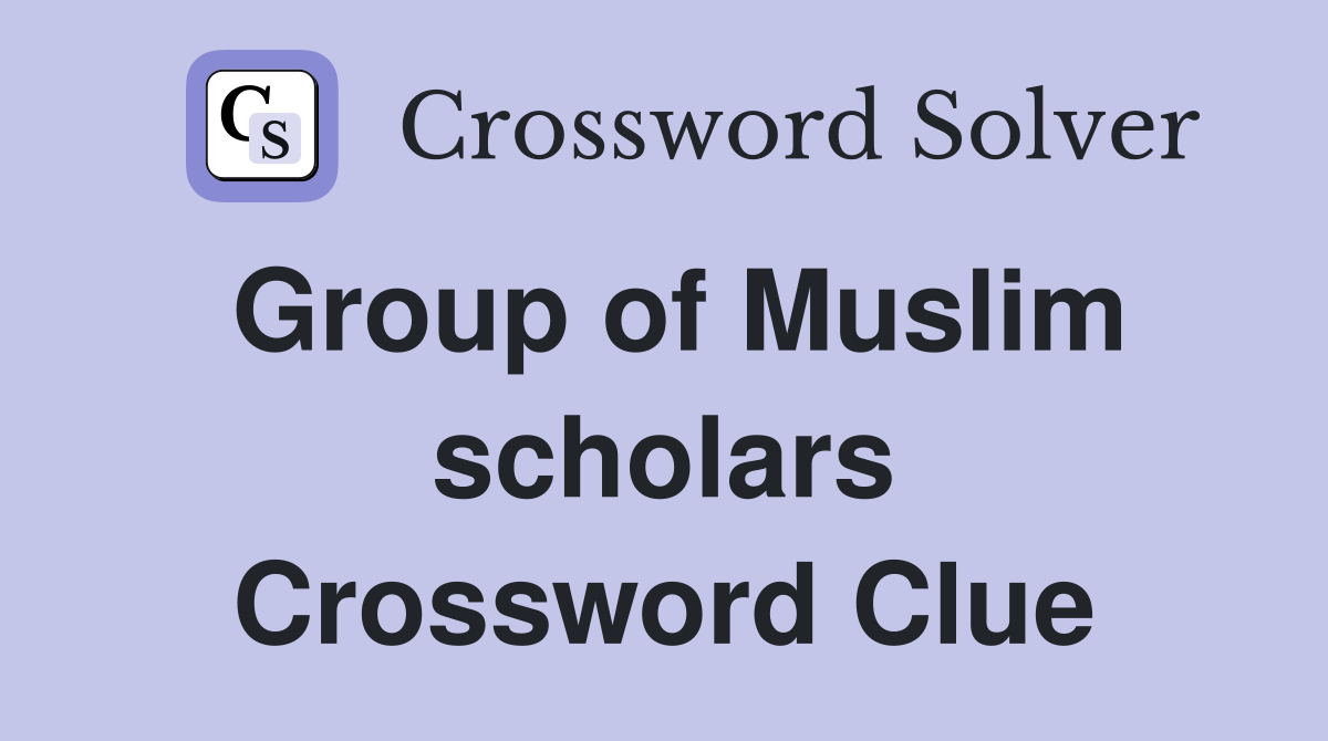 Group of Muslim scholars Crossword Clue