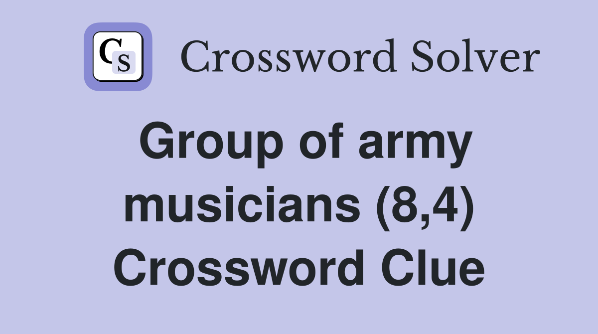 Group of army musicians (8,4) Crossword Clue