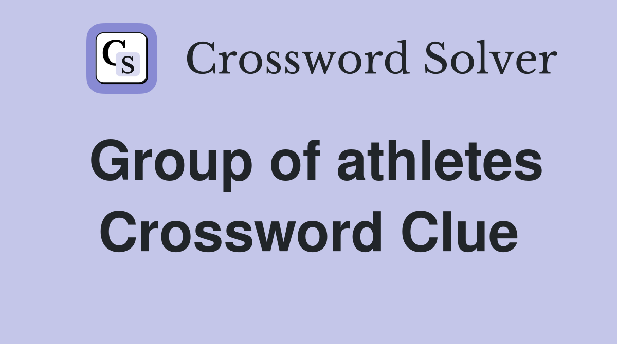 Group of athletes Crossword Clue