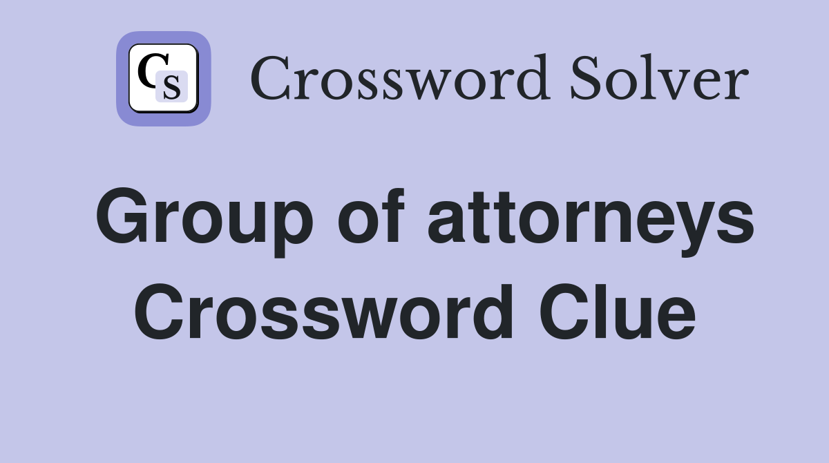 Group of attorneys Crossword Clue