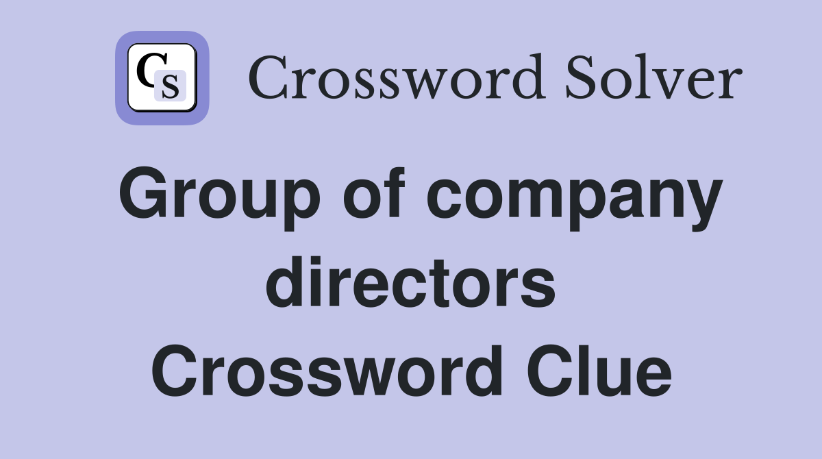 Group of company directors Crossword Clue