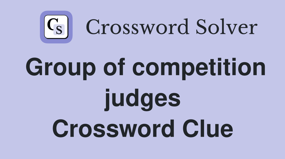 Group of competition judges Crossword Clue