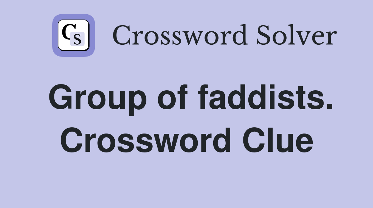 Group of faddists. Crossword Clue