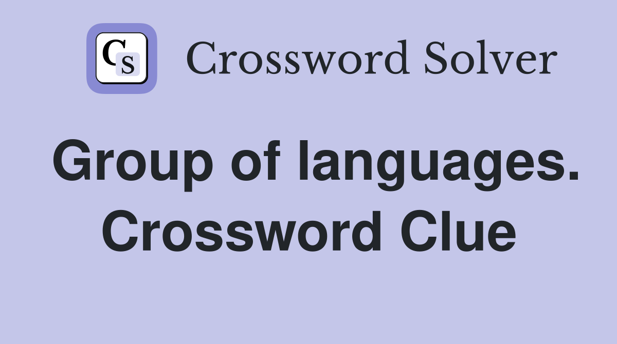 Group of languages. Crossword Clue