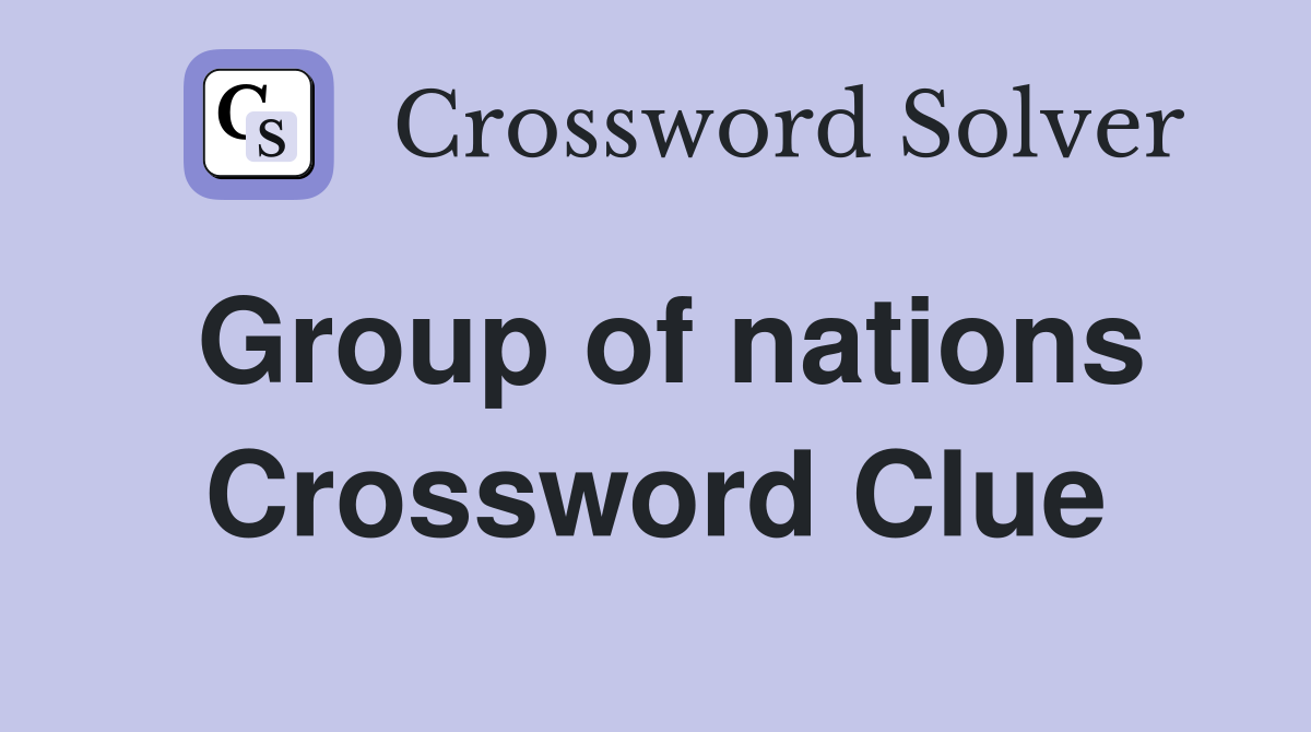 Group of nations Crossword Clue
