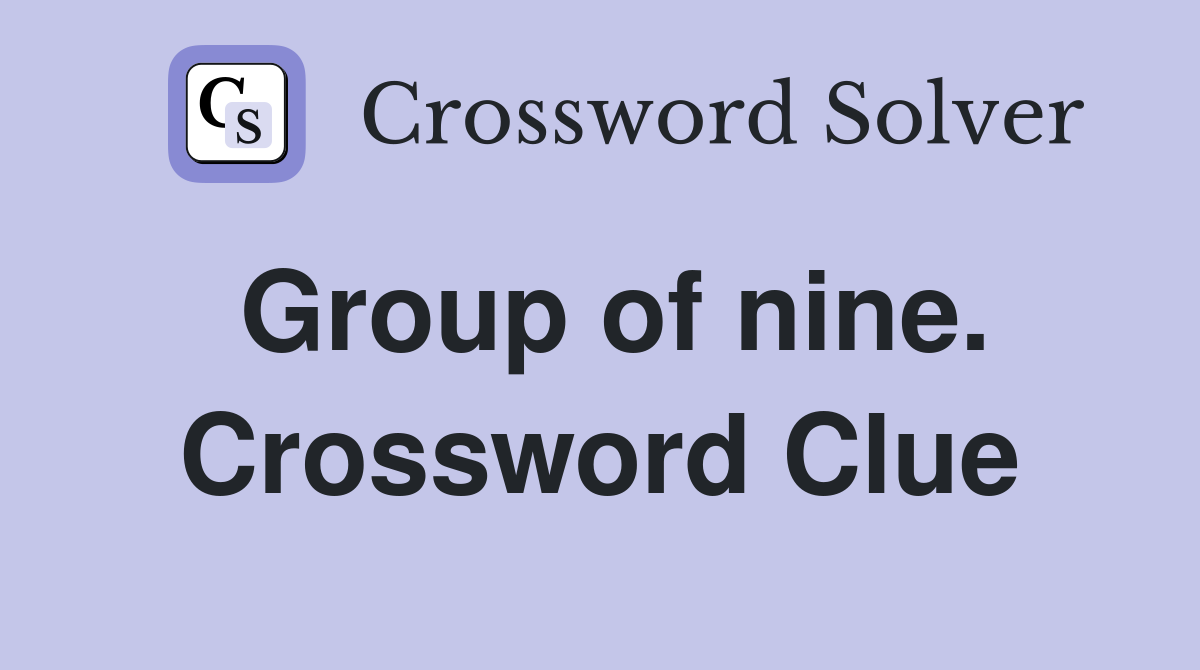 Group of nine. Crossword Clue