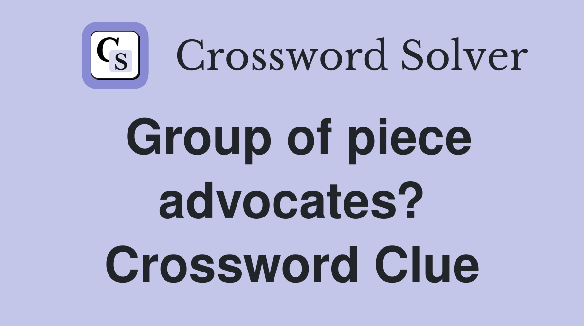 Group of piece advocates? Crossword Clue