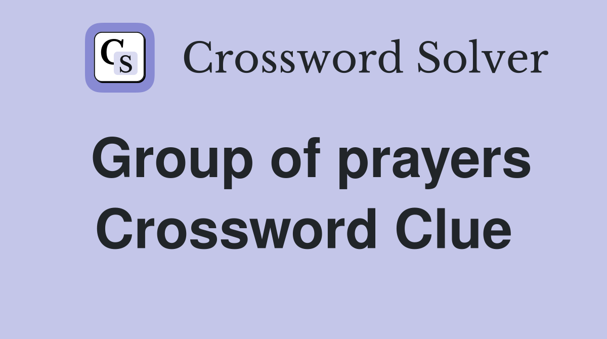 Group of prayers Crossword Clue