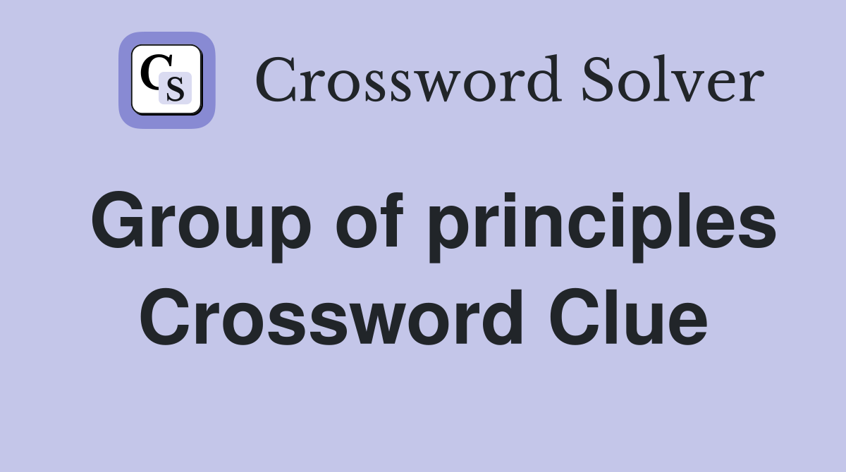 Group of principles Crossword Clue