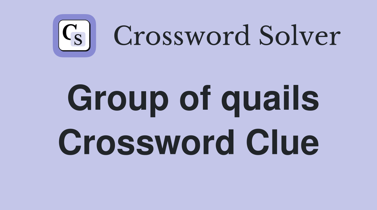 Group of quails Crossword Clue
