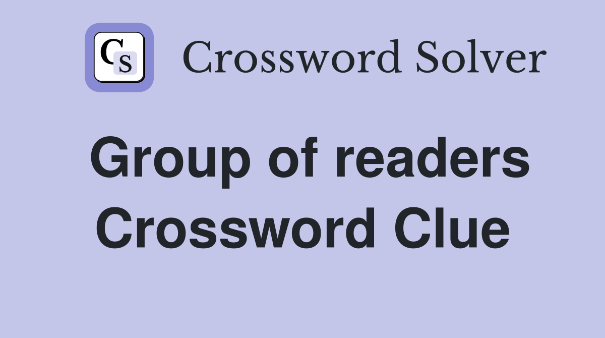 Group of readers Crossword Clue