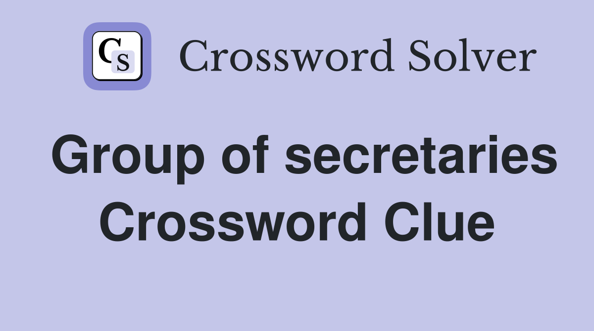 Group of secretaries Crossword Clue