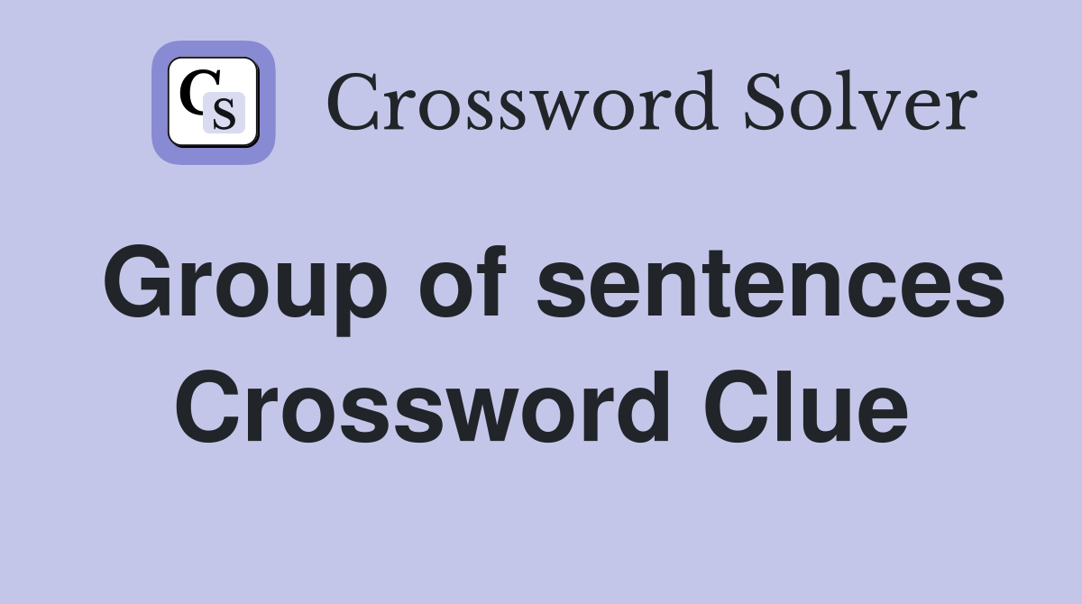 Group of sentences Crossword Clue