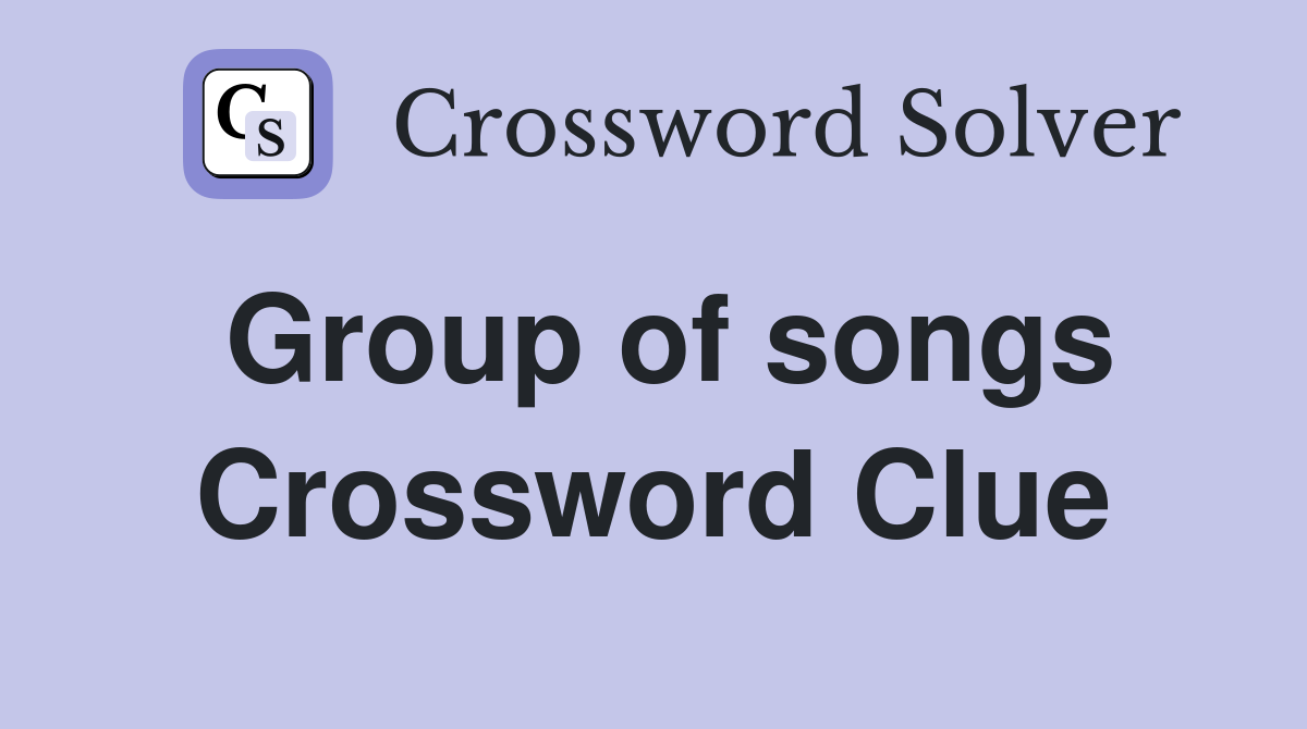 Group of songs Crossword Clue