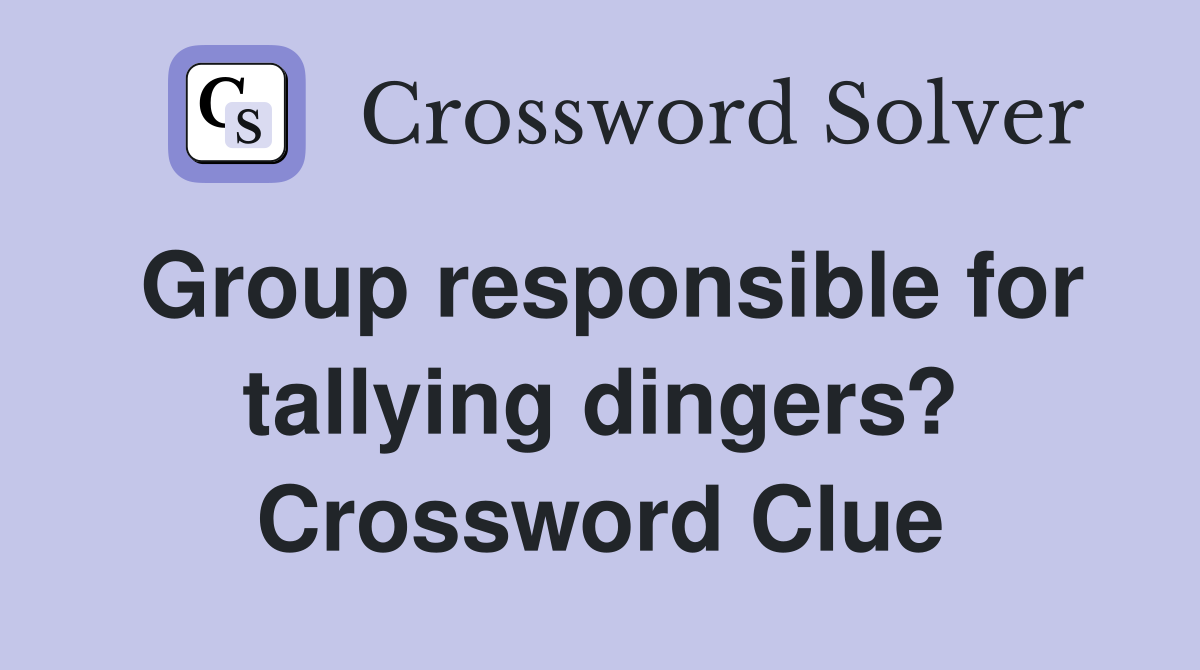 Group responsible for tallying dingers? Crossword Clue