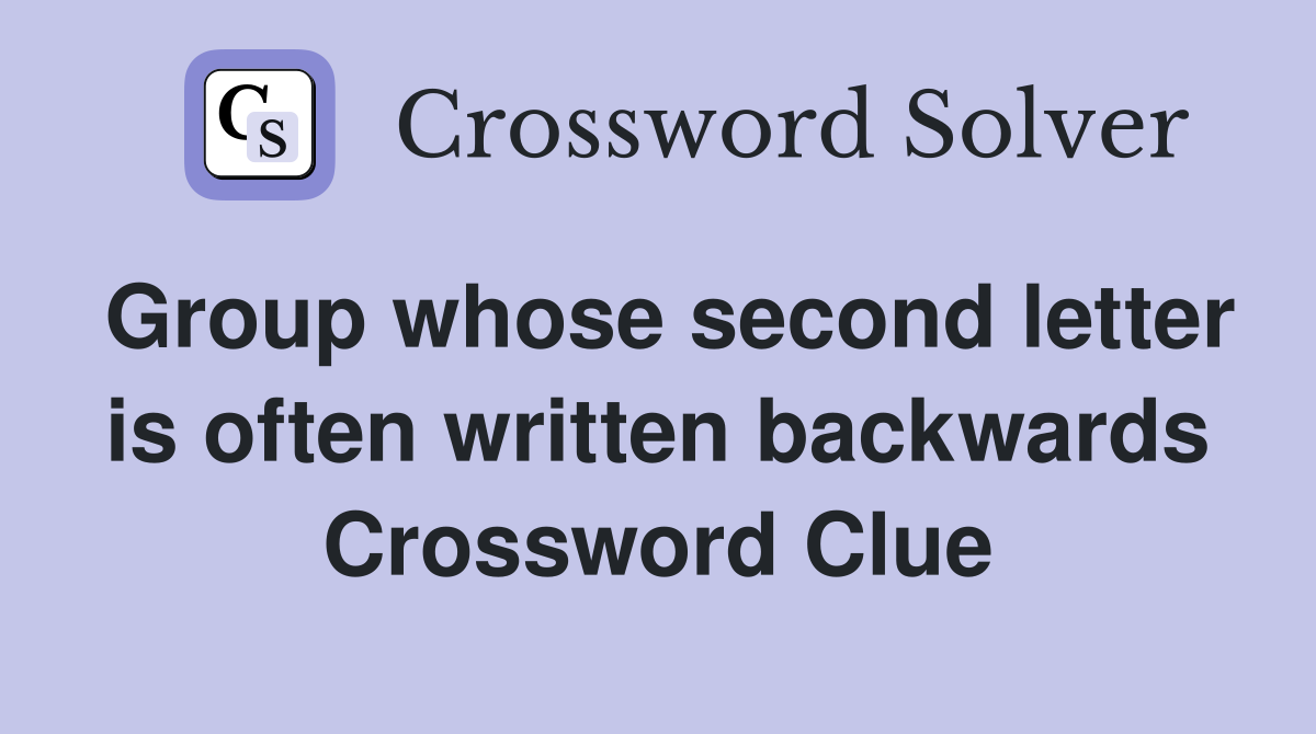 Group whose second letter is often written backwards Crossword Clue