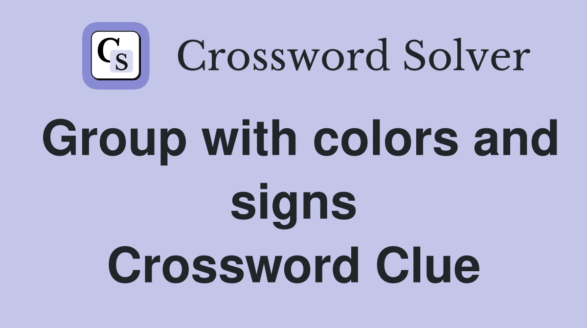Group with colors and signs Crossword Clue