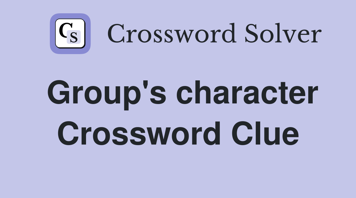 Group's character Crossword Clue