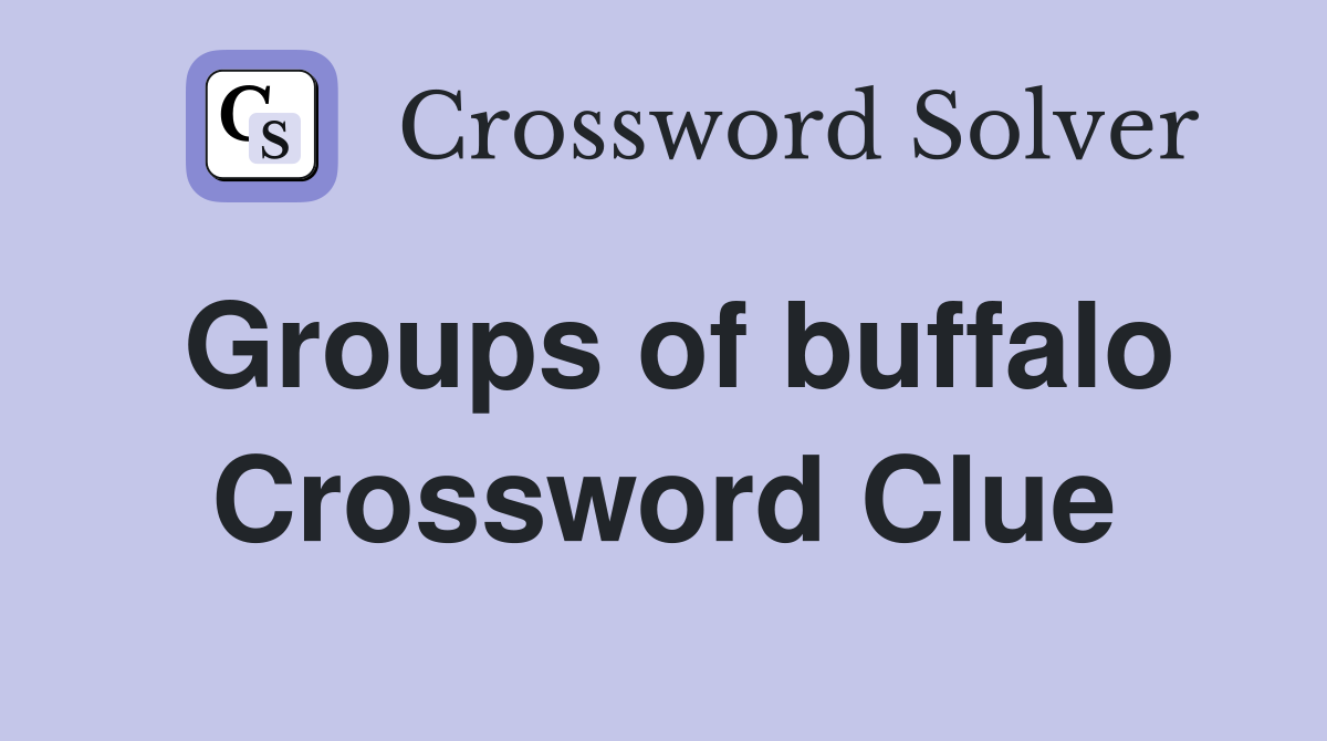 Groups of buffalo Crossword Clue