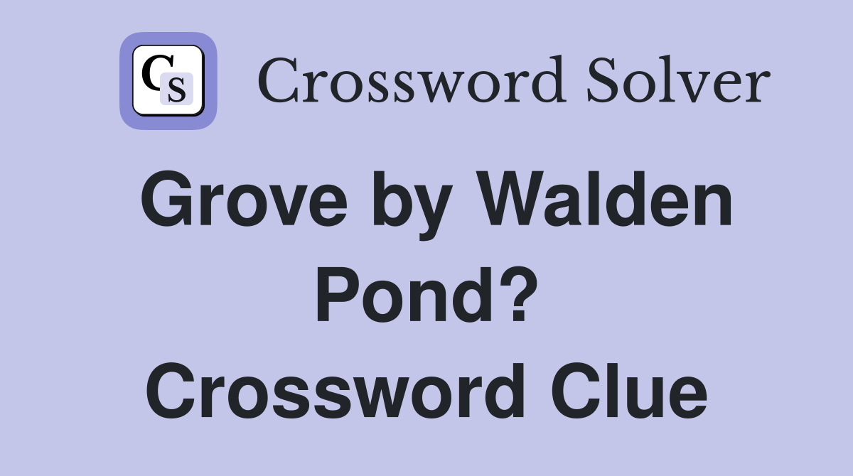 Grove by Walden Pond? Crossword Clue