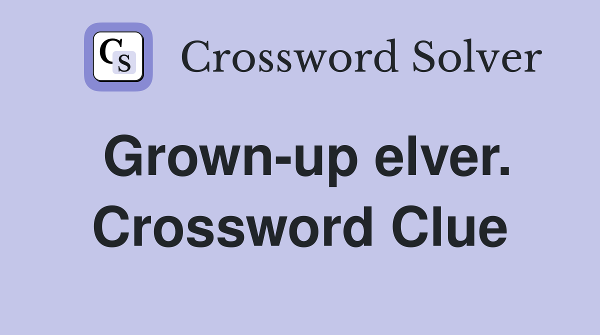 Grown-up elver. Crossword Clue