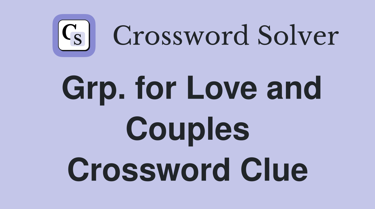 Grp. for Love and Couples Crossword Clue
