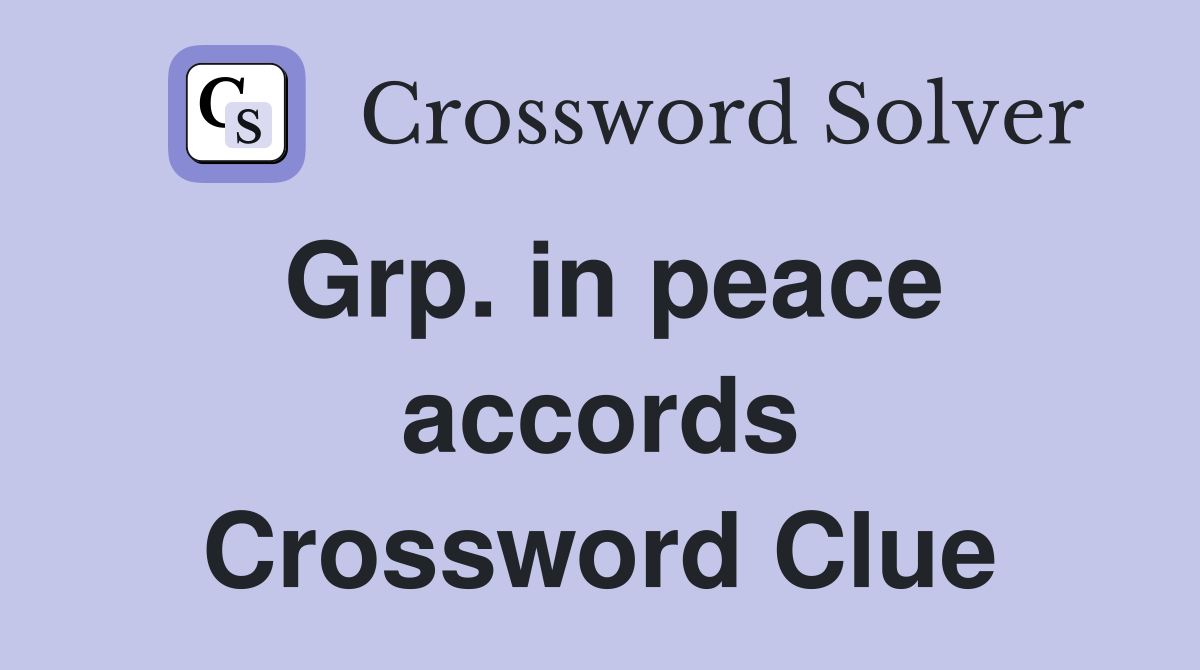 Grp. in peace accords Crossword Clue