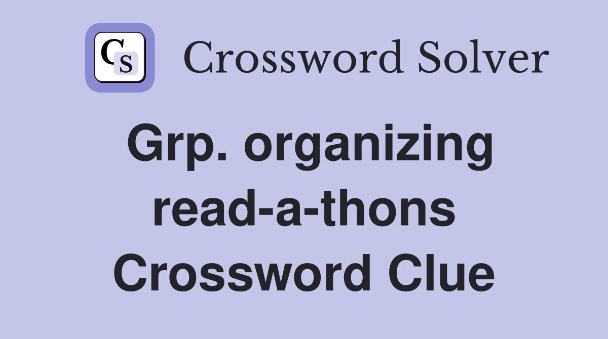 Grp. organizing read-a-thons Crossword Clue