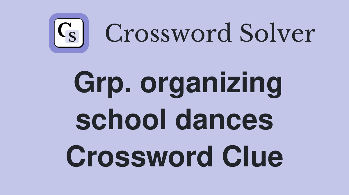 Grp. organizing school dances Crossword Clue