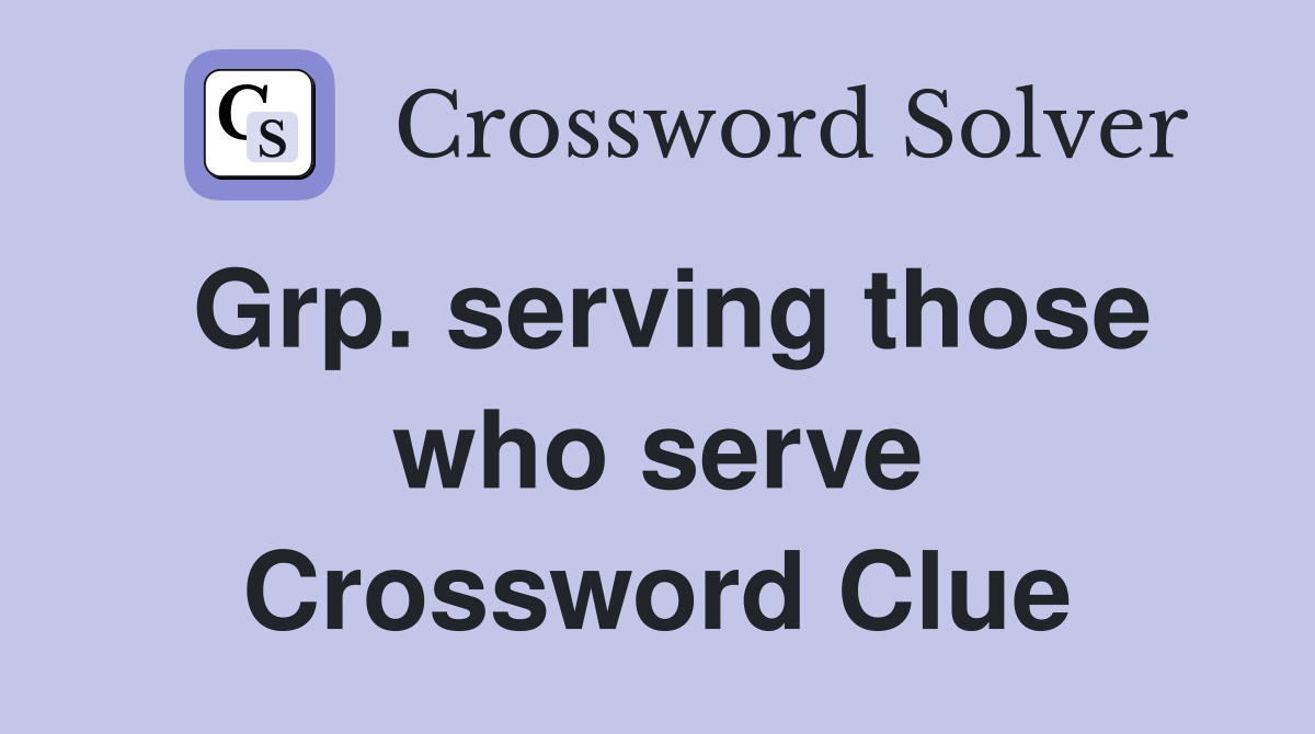 Grp. serving those who serve Crossword Clue