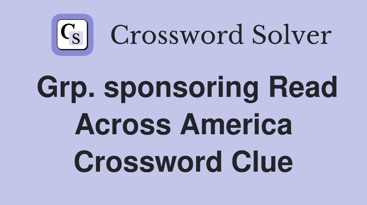 Grp. sponsoring Read Across America Crossword Clue
