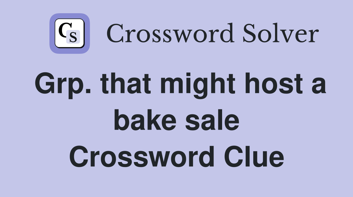Grp. that might host a bake sale Crossword Clue