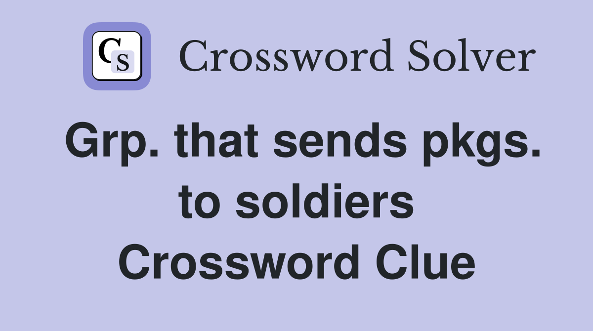 Grp. that sends pkgs. to soldiers Crossword Clue