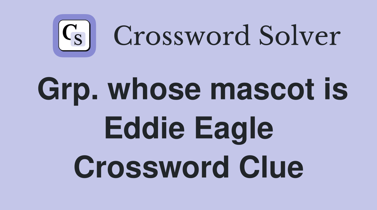 Grp. whose mascot is Eddie Eagle Crossword Clue