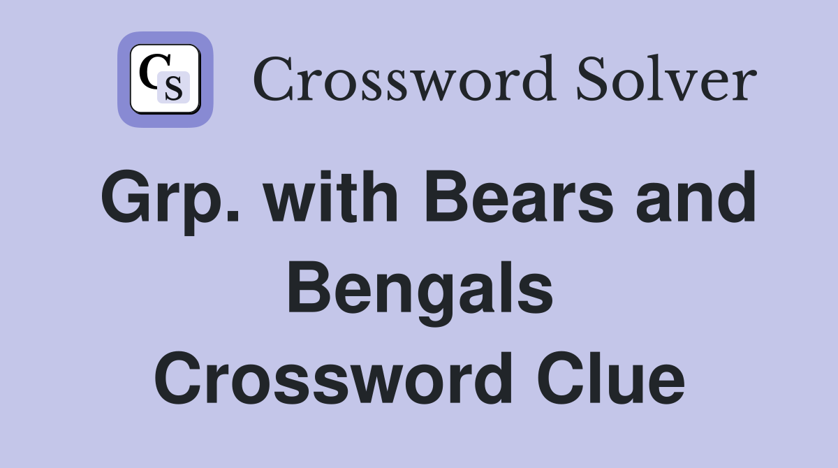 Grp. with Bears and Bengals Crossword Clue